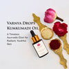 Varnya Drops Kumkumadi Oil: A Timeless Ayurvedic Elixir for Radiant, Youthful Skin